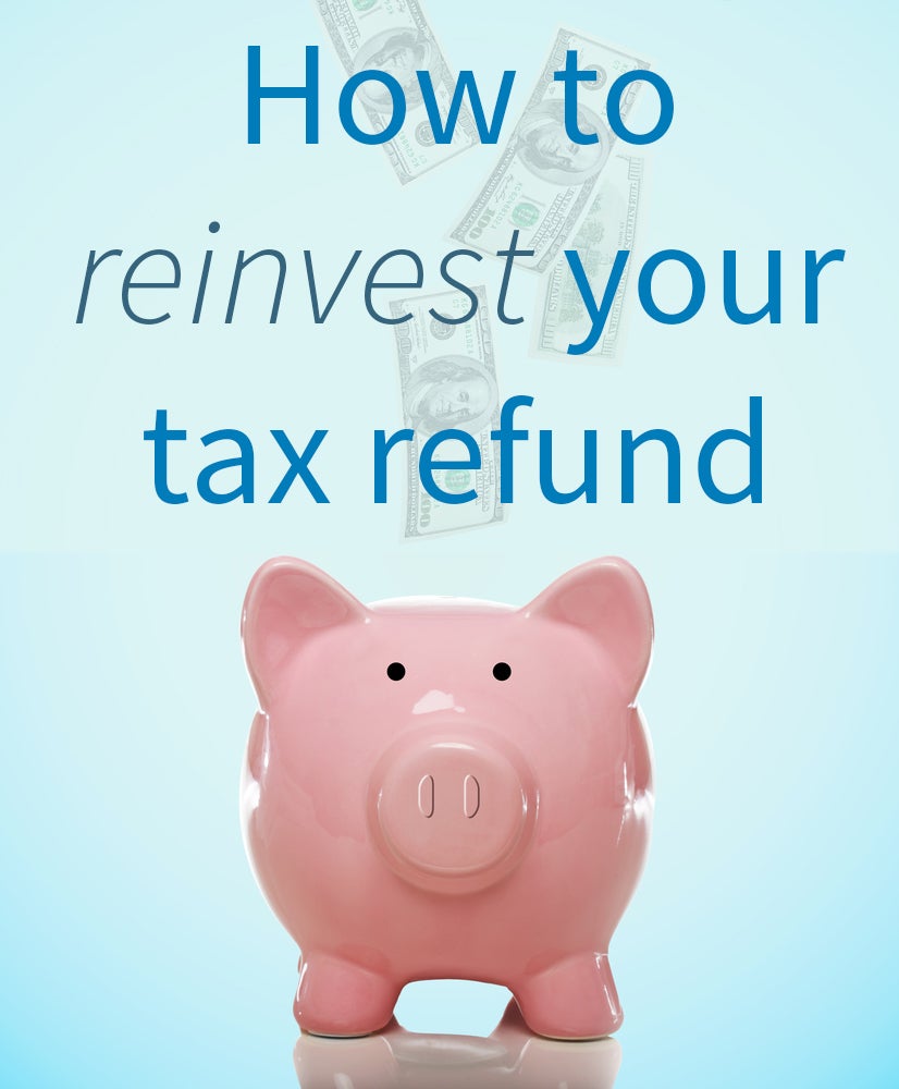 howtoreinvestyourtaxrefund