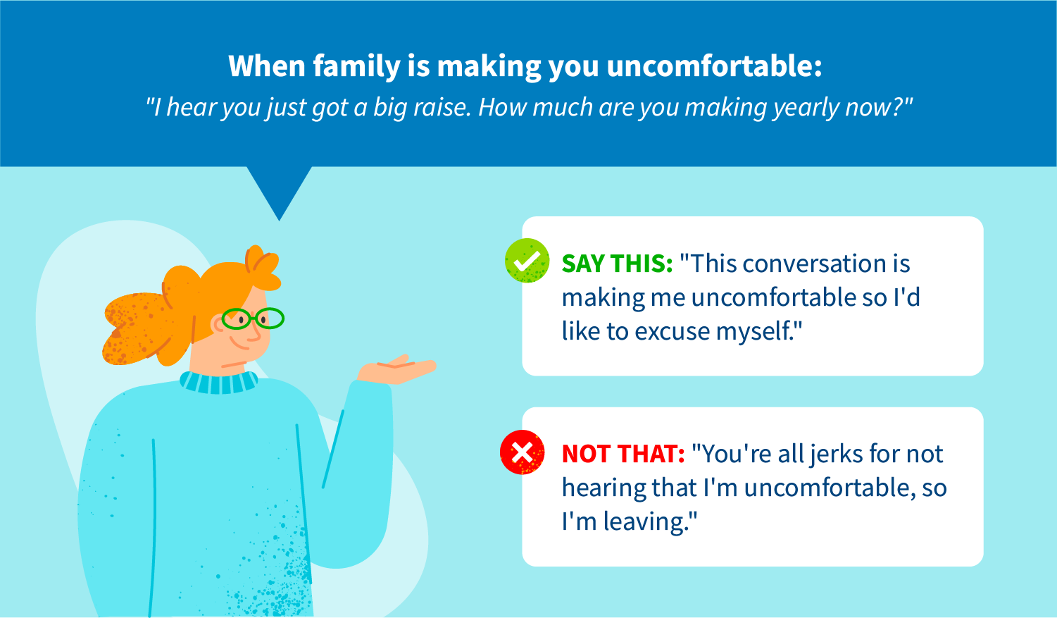 What to say when family is making you uncomfortable. 
