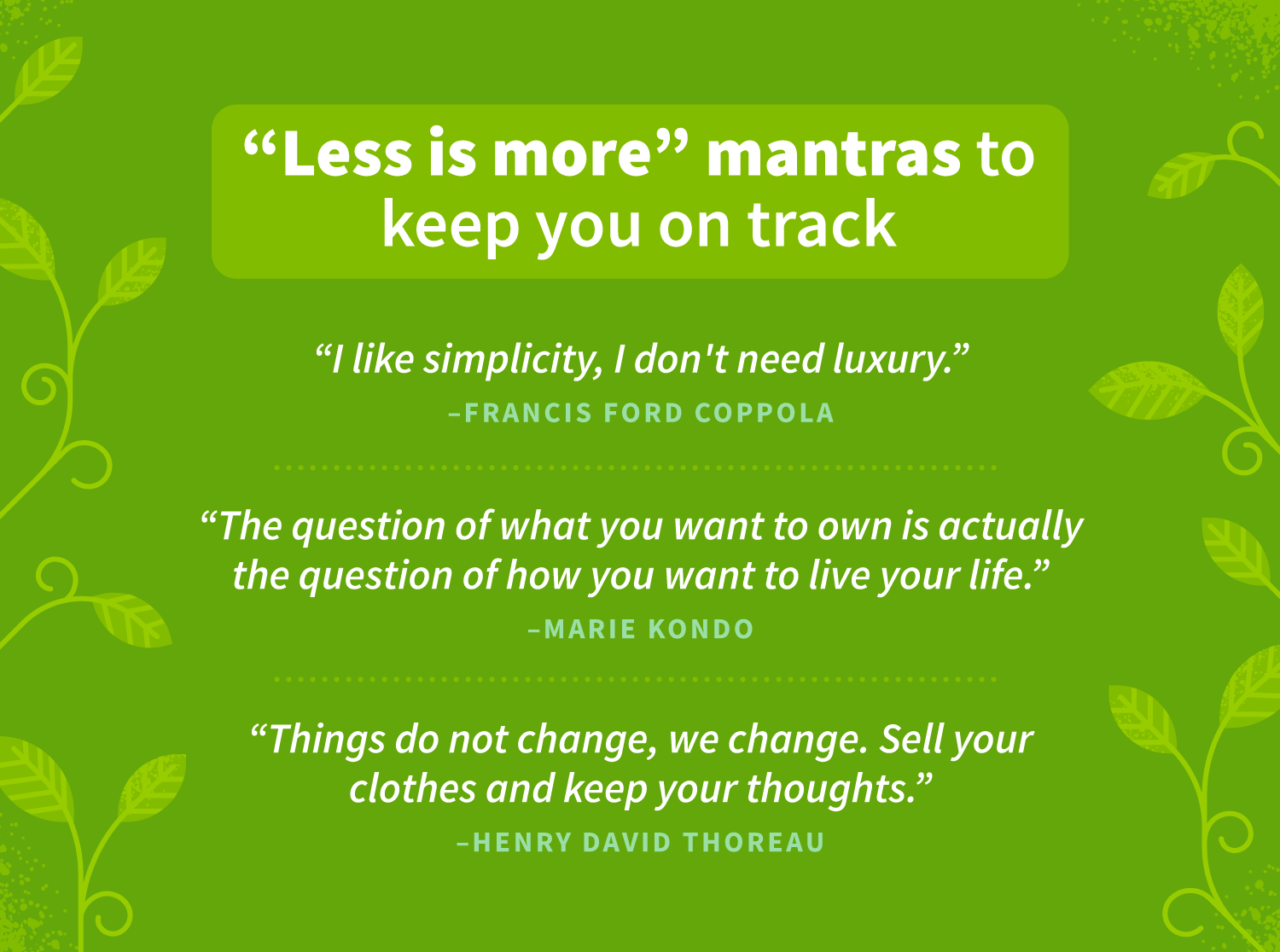 "Less is more" mantras to keep you on track