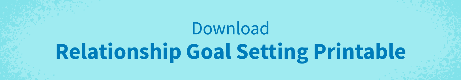 Downlead relationship goal setting printable